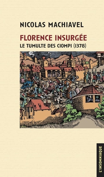 Florence insurgée : le tumulte des Ciompi (1378)