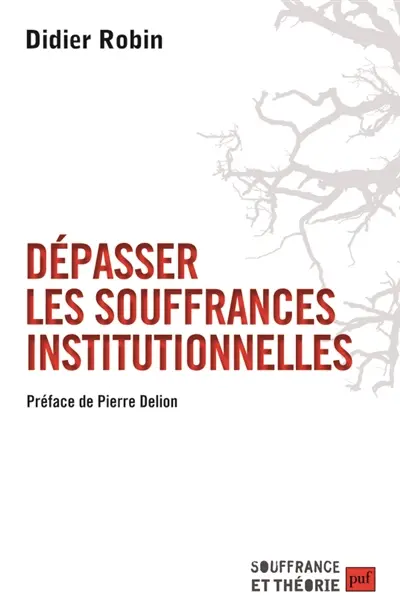 Dépasser les souffrances institutionnelles