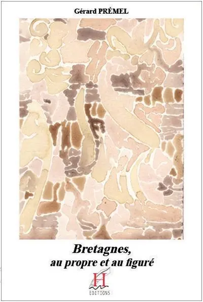 Bretagnes, au propre et au figuré : poèmes