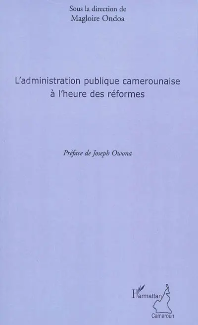 L'administration publique camerounaise à l'heure des réformes