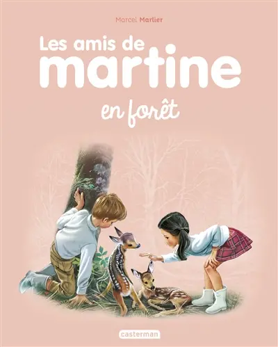 Les amis de Martine. Vol. 1. En forêt