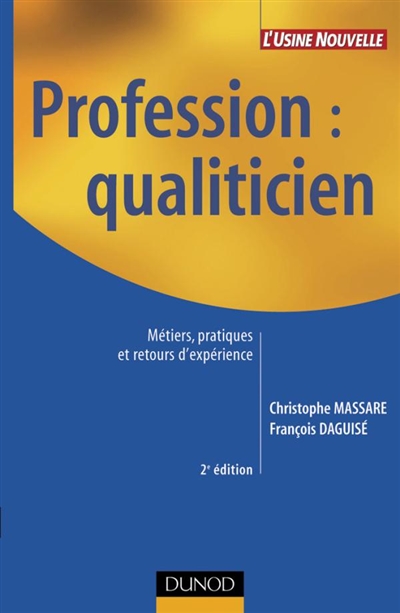 Profession, qualiticien : métiers, pratiques et retours d'expérience