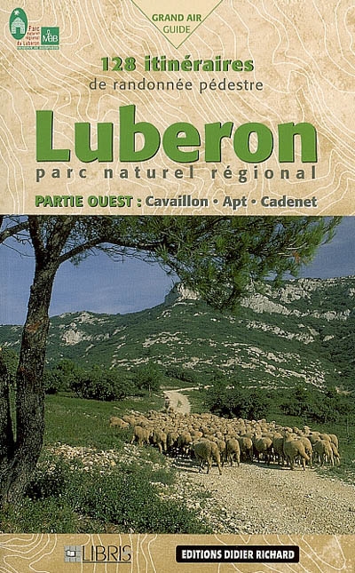 Parc naturel régional du Luberon ouest : Cavaillon, Apt, Cadenet