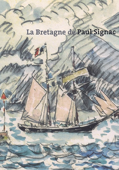La Bretagne de Paul Signac