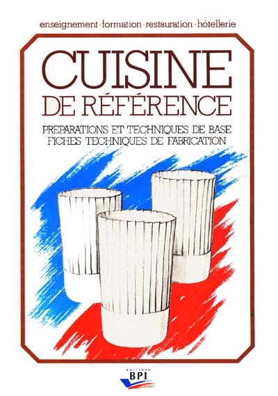 Cuisine de référence : préparations de base et fiches techniques de fabrication