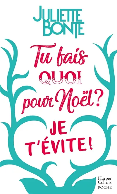 Tu fais quoi pour Noël ? : je t'évite !