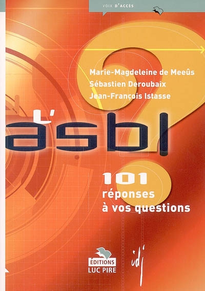 L'ASBL, 101 réponses à vos questions