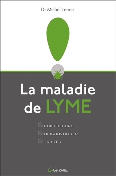 La maladie de Lyme : comprendre, diagnostiquer, traiter