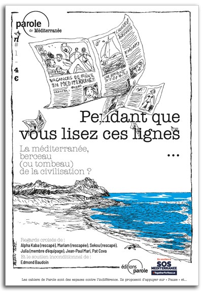 couverture du livre Parole de Méditerranée, n° 1. Pendant que vous lisez ces lignes... : la Méditerranée, berceau (ou tombeau) de la civilisation ?