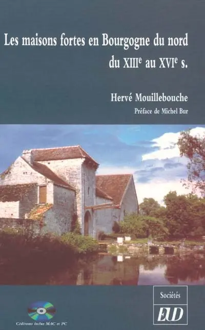 Les maisons fortes de la Bourgogne du Nord