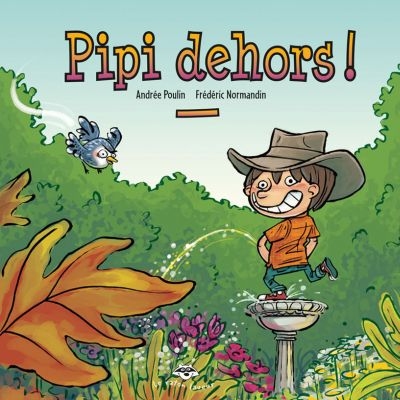Pipi dehors !