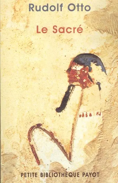 Le sacré : l'élément non rationnel dans l'idée du divin et sa relation avec le rationnel