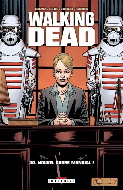 Walking dead. Vol. 30. Nouvel ordre mondial !