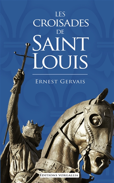 Les croisades de Saint Louis