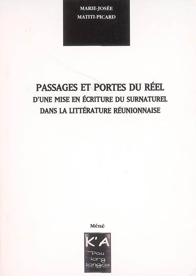 Passages et portes du réel : d'une mise en écriture du surnaturel dans la littérature réunionnaise