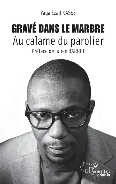 Gravé dans le marbre : au calame du parolier
