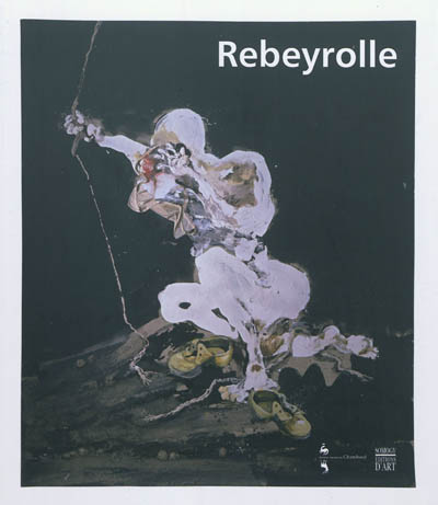 Rebeyrolle : exposition, Domaine national de Chambord, 10 juin-23 septembre 2012