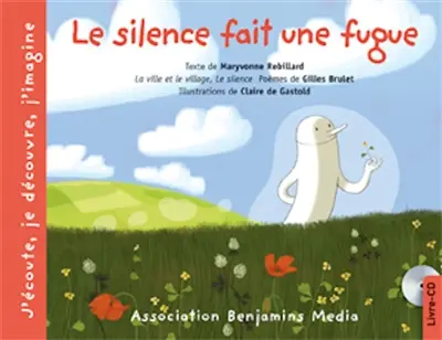 Le silence fait une fugue. La ville et le village, Le silence : poèmes