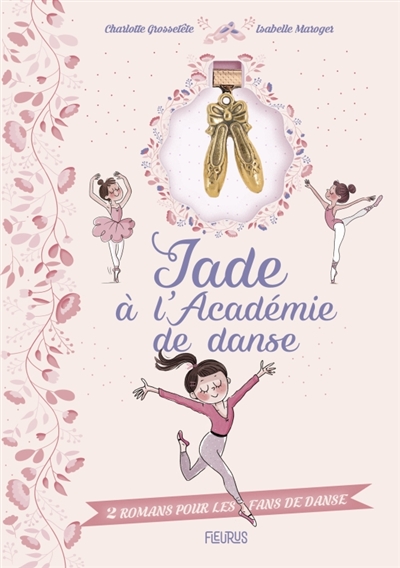 Jade à l'académie de danse. 2 romans pour les fans de danse