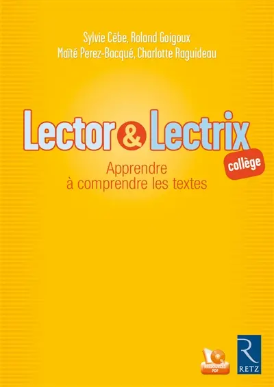 Lector & Lectrix : apprendre à comprendre les textes : collège