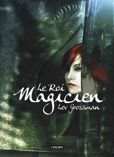 Les magiciens. Vol. 2. Le roi magicien