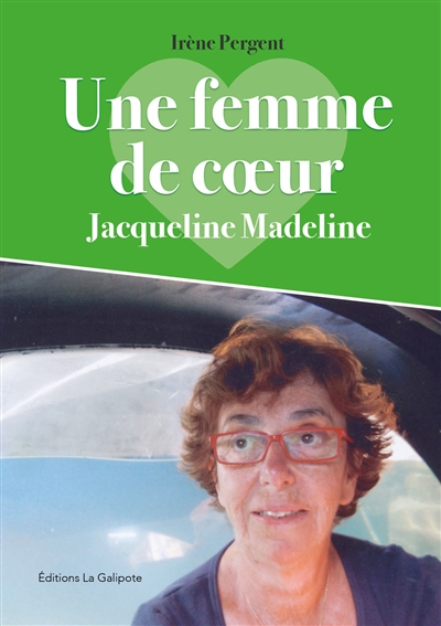 Une femme de coeur : Jacqueline Madeline