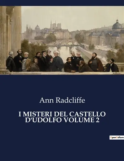 I MISTERI DEL CASTELLO D'UDOLFO VOLUME 2 : Un viaggio tra ombre e passioni nel cuore del gotico.
