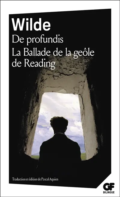 De profundis. La ballade de la geôle de Reading. The ballad of Reading gaol De profundis. La ballade de la geôle de Reading. The ballad of Reading gaol