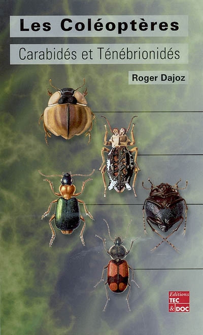 Les coléoptères carabidés et ténébrionidés : écologie et biologie