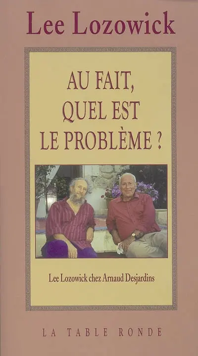 Au fait, quel est le problème ?