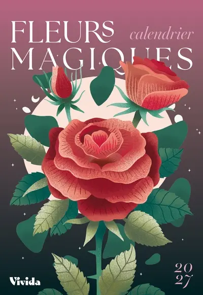 Fleurs magiques : calendrier 2027