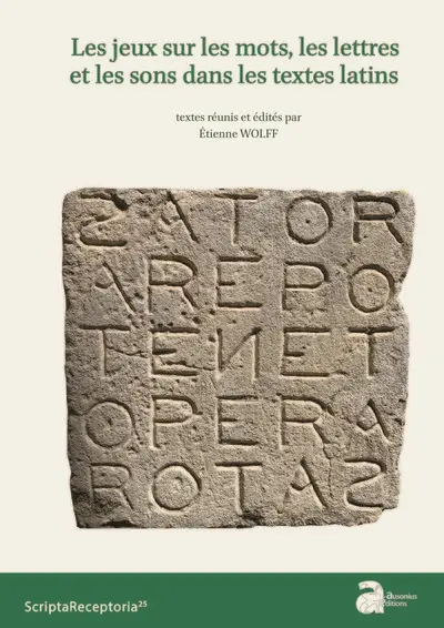 Les jeux sur les mots, les lettres et les sons dans les textes latins