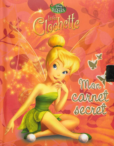 La fée Clochette : mon carnet secret