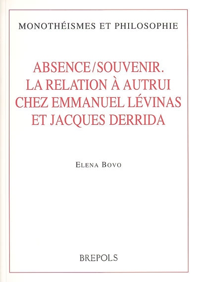 Absence, souvenir : la relation à autrui chez E. Levinas et J. Derrida
