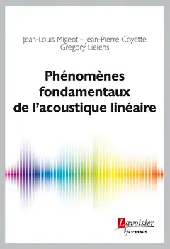 Phénomènes fondamentaux de l'acoustique linéaire