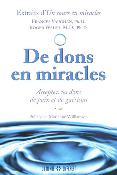 De dons en miracles : acceptez ces dons de paix et de guérison