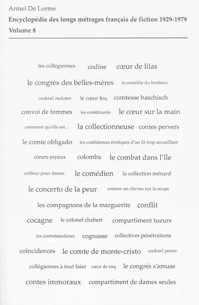 Encyclopédie des longs métrages français de fiction : 1929-1979. Vol. 8. De Cocagne à Convoi de femmes