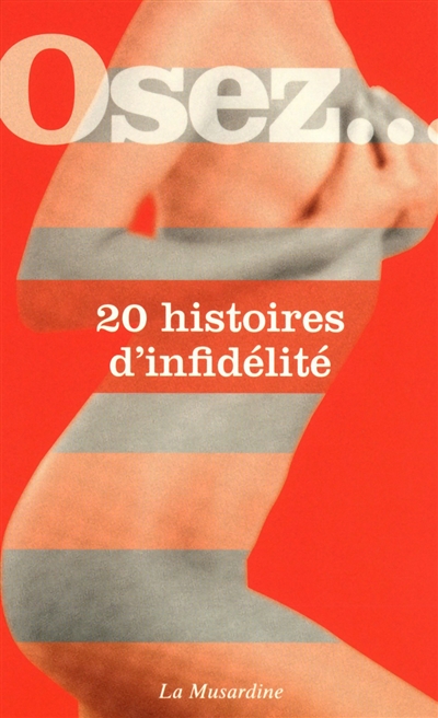 Osez 20 histoires d'infidélité