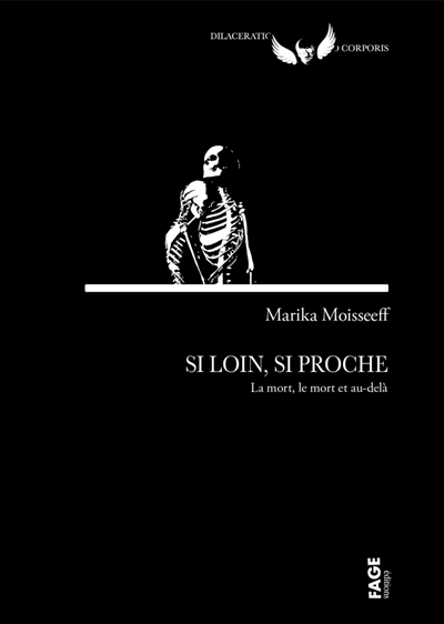 Si loin, si proche : quand le mort saisit encore le vif