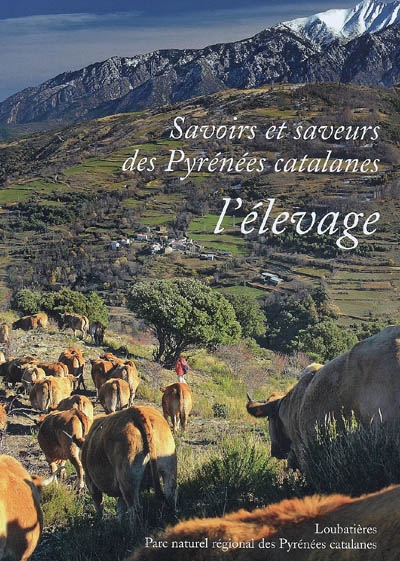 Savoirs et saveurs des Pyrénées catalanes. L'élevage