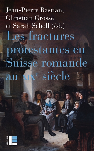 Les fractures protestantes en Suisse romande au XIXe siècle