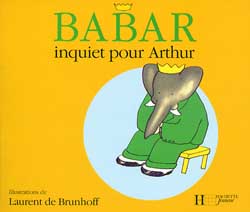 Babar inquiet pour Arthur