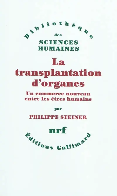 La transplantation d'organes : un commerce nouveau entre les êtres humains