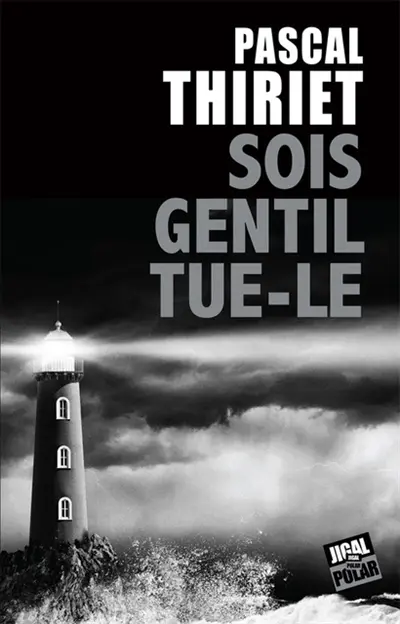 Sois gentil, tue-le