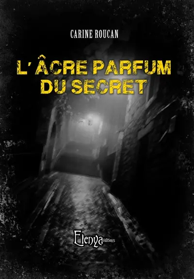 L'âcre parfum du secret