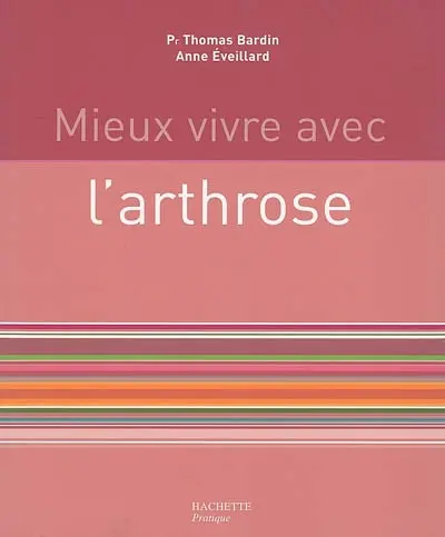 Mieux vivre avec l'arthrose