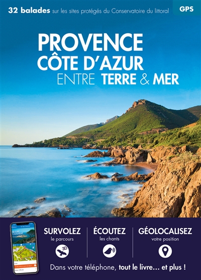 Provence, Côte d'Azur entre terre et mer : 32 balades sur les sites du Conservatoire du littoral