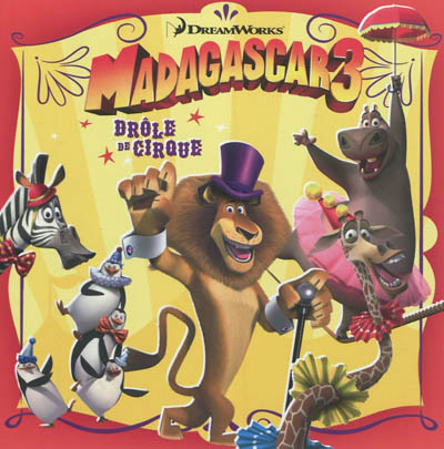 Madagascar 3: Drôle de cirque