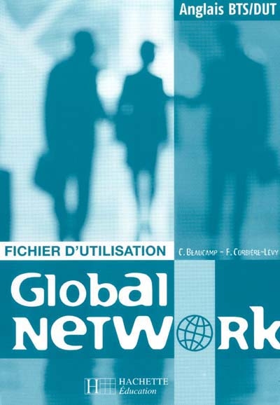 Global network, anglais, BTS-DUT : fichier d'utilisation