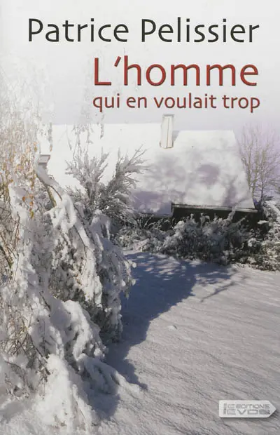 L'homme qui en voulait trop